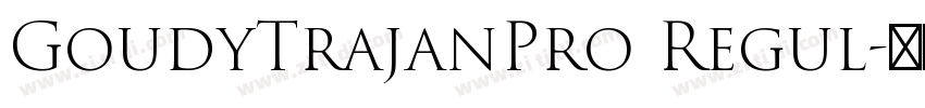 GoudyTrajanPro Regul字体转换